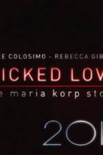 Watch Wicked Love The Maria Korp Story Vidbull