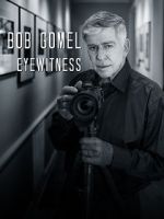 Watch Bob Gomel: Eyewitness Vidbull