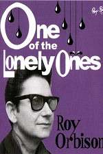 Watch Roy Orbison: One of the Lonely Ones Vidbull