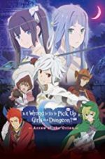Watch DanMachi: Is It Wrong to Try to Pick Up Girls in a Dungeon? - Arrow of the Orion Vidbull