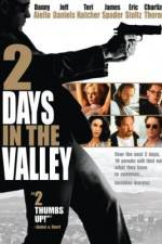 Watch 2 Days in the Valley Vidbull