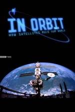Watch In Orbit: How Satellites Rule Our World Vidbull
