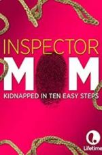 Watch Inspector Mom: Kidnapped in Ten Easy Steps Vidbull