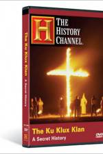 Watch The Ku Klux Klan A Secret History Vidbull