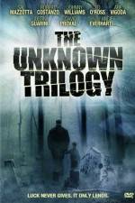 Watch The Unknown Trilogy Vidbull