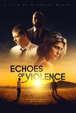 Watch Echoes of Violence Vidbull