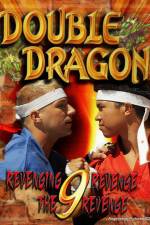 Watch Double Dragon 9: Revenging Revenge the Revenge Vidbull