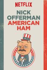 Watch Nick Offerman: American Ham Vidbull