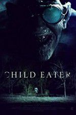 Watch Child Eater (2016 Vidbull