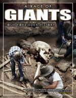 Watch A Race of Giants: Our Forbidden History Vidbull