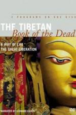 Watch The Tibetan Book of the Dead The Great Liberation Vidbull