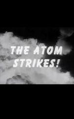 Watch The Atom Strikes! Vidbull