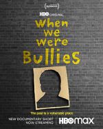 Watch When We Were Bullies (Short 2021) Vidbull