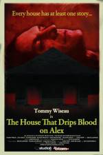 Watch The House That Drips Blood on Alex Vidbull