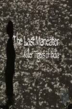 Watch National Geographic The Last Maneater Killer Tigers of India Vidbull