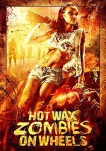 Watch Hot Wax Zombies on Wheels Vidbull