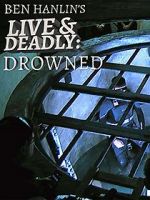 Watch Ben Hanlin\'s Live & Deadly: Drowned Vidbull