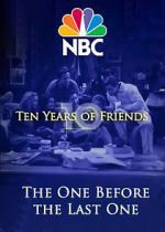 Watch Friends: The One Before the Last One - Ten Years of Friends (TV Special 2004) Vidbull