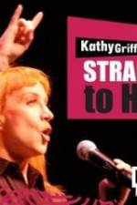 Watch Kathy Griffin Straight to Hell Vidbull