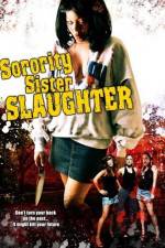 Watch Sorority Sister Slaughter Vidbull