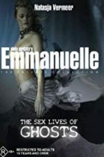Watch Emmanuelle the Private Collection: The Sex Lives of Ghosts Vidbull