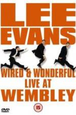 Watch Lee Evans: Wired and Wonderful - Live at Wembley Vidbull
