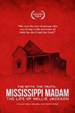 Watch Mississippi Madam: The Life of Nellie Jackson Vidbull