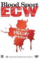 Watch Bloodsport : ECW's Most Violent Matches Vidbull