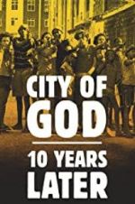 Watch City of God: 10 Years Later Vidbull