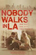 Watch Nobody Walks in LA Vidbull