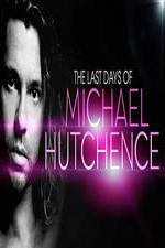 Watch The Last Days Of Michael Hutchence Vidbull