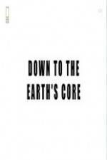 Watch National Geographic - Down To The Earth's Core Vidbull