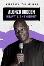 Watch Alonzo Bodden: Heavy Lightweight Vidbull