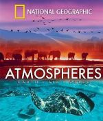 Watch National Geographic: Atmospheres - Earth, Air and Water Vidbull