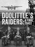 Watch Doolittle\'s Raiders: A Final Toast Vidbull