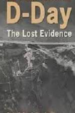 Watch D-Day The Lost Evidence Vidbull