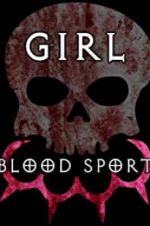 Watch Girl Blood Sport Vidbull
