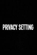 Watch Privacy Setting Vidbull