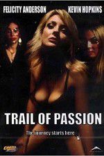 Watch Trail of Passion Vidbull