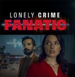 Watch Lonely Crime Fanatic Vidbull