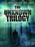 Watch The Unknown Trilogy Vidbull