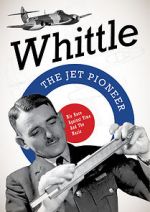 Watch Whittle: The Jet Pioneer Vidbull