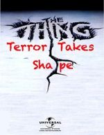 Watch The Thing: Terror Takes Shape Vidbull