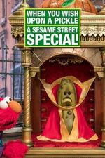 Watch When You Wish Upon a Pickle: A Sesame Street Special Vidbull