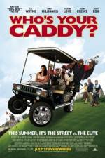 Watch Who's Your Caddy? Vidbull