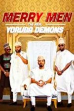 Watch Merry Men: The Real Yoruba Demons Vidbull