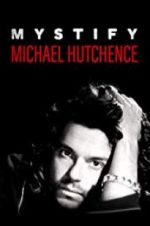 Watch Mystify: Michael Hutchence Vidbull