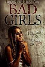 Watch House Rules for Bad Girls Vidbull