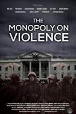 Watch The Monopoly on Violence Vidbull