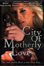 Watch City of Motherly Love Vidbull